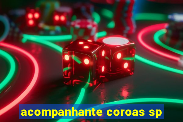 acompanhante coroas sp